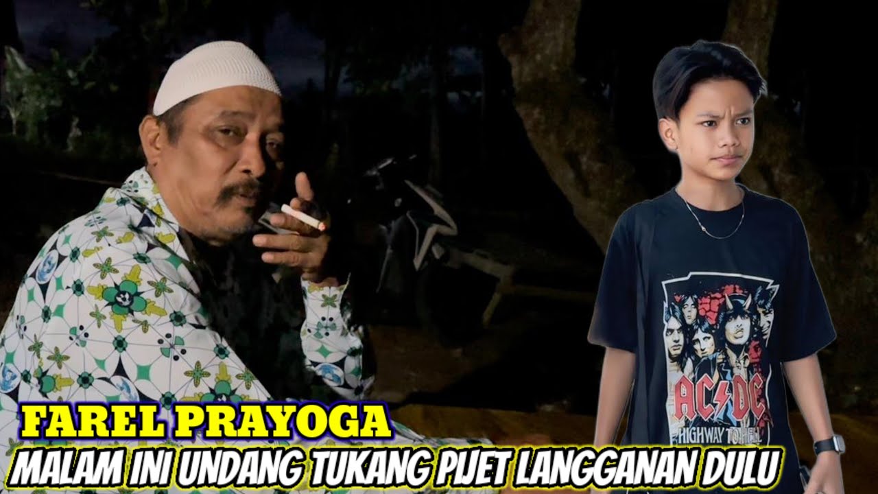 FAREL PRAYOGA MALAM INI PANGGIL TUKANG PIJET LANGGANAN DULU