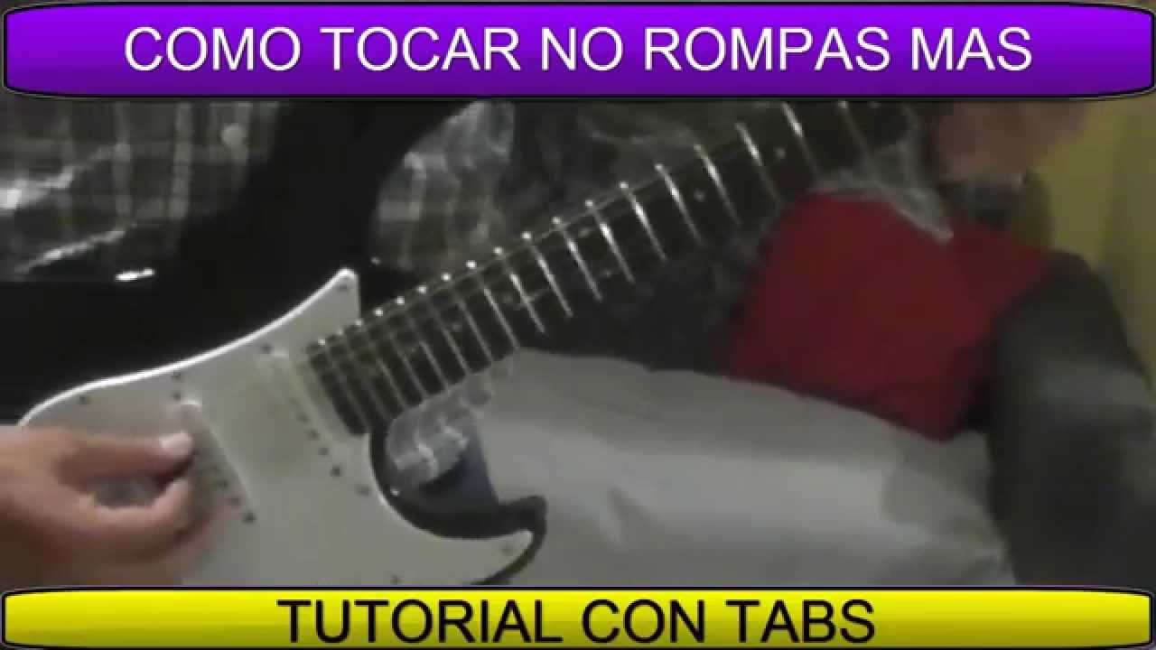 COMO TOCAR NO ROMPAS MAS CON TABS