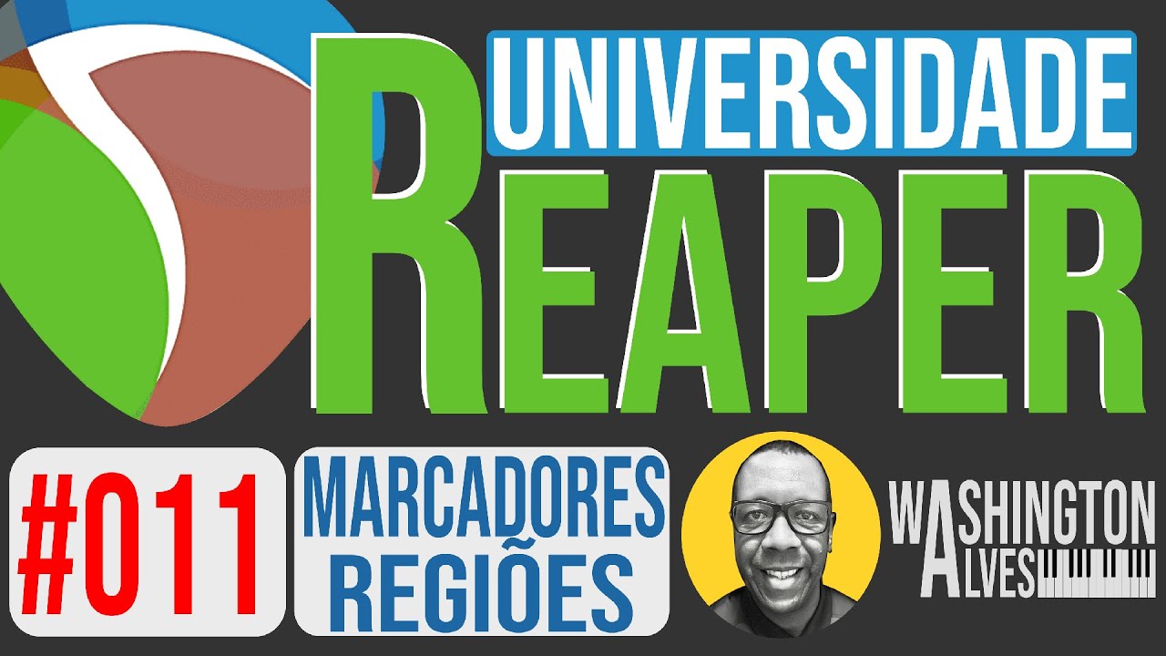 #011 - MARCADORES E REGIÕES NO REAPER | UNIVERSIDADE REAPER | Curso completo de REAPER | GRÁTIS