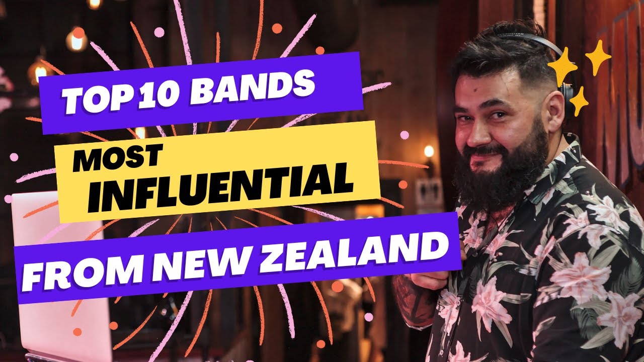 Top 10 most influential bands from New Zealand