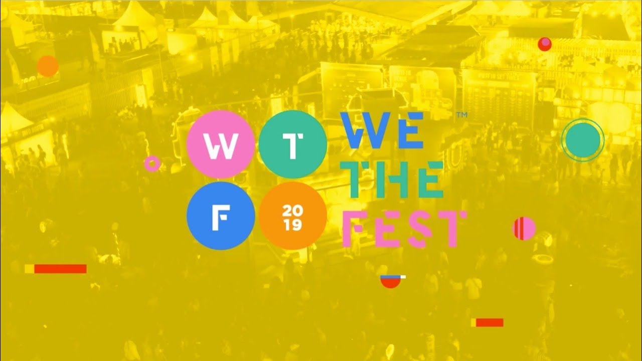 We The Fest 2019 - #WTF19 Official Trailer