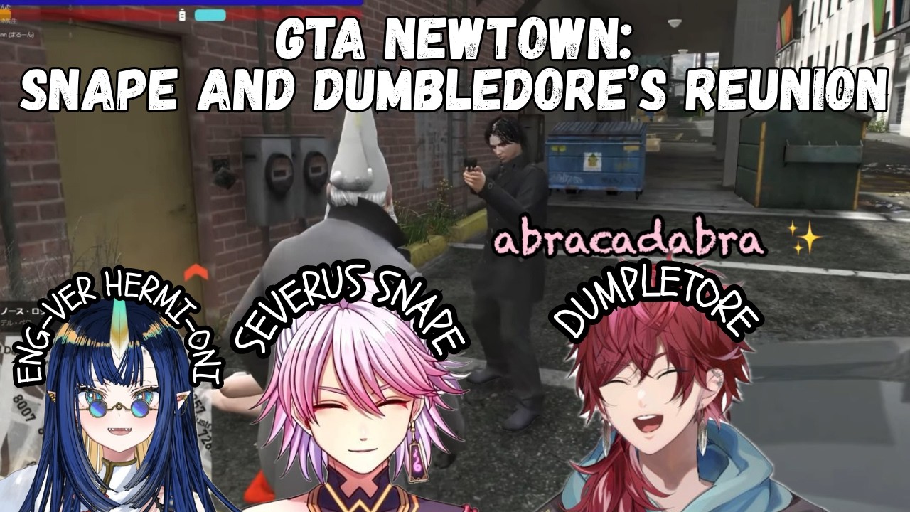 (ENG SUB) GTA NEWTOWN: snape (amal) and dumbledore's (lauren) reunion [lauren iroas/nijisanji]
