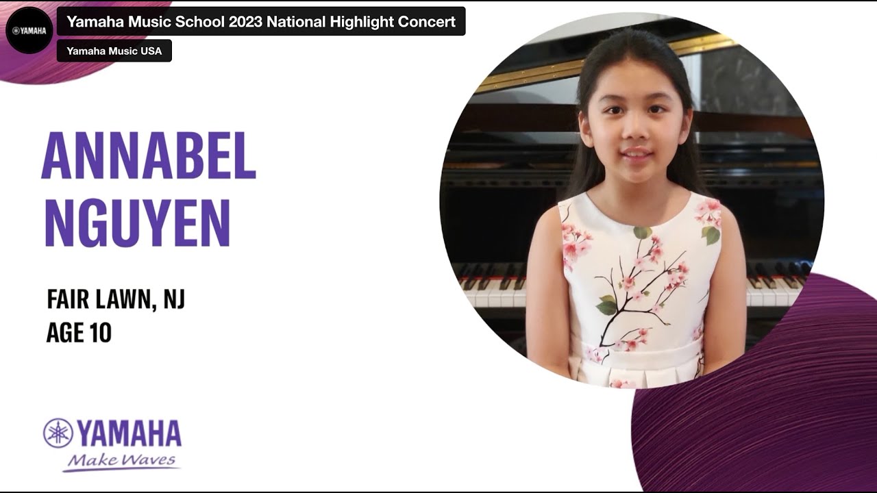 2023 Yamaha Music School Highlights Competition - Annabel Nguyen