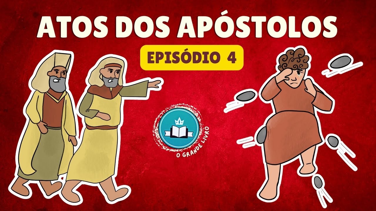 Bíblia Para Crianças: ATOS DOS APÓSTOLOS [ EP.4 ] Estevão: o Primeiro Mártir | O Grande Livro
