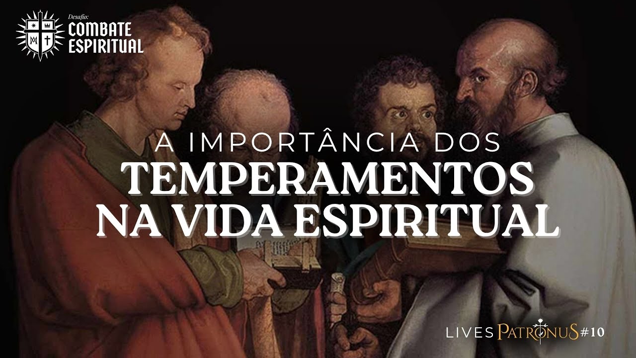 A Importância dos Temperamentos para a Vida Espiritual