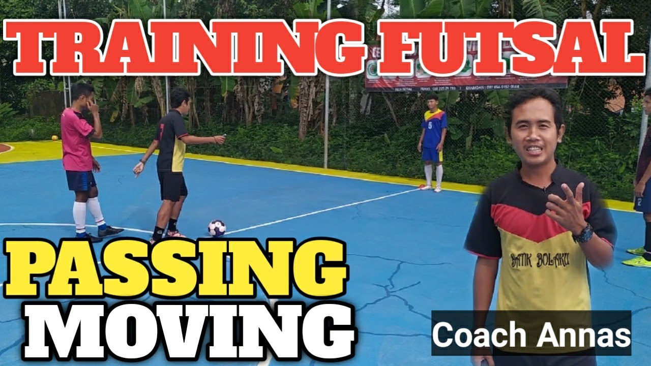 TRAINING FUTSAL (LATIHAN FUTSAL) PASSING & MOVING
