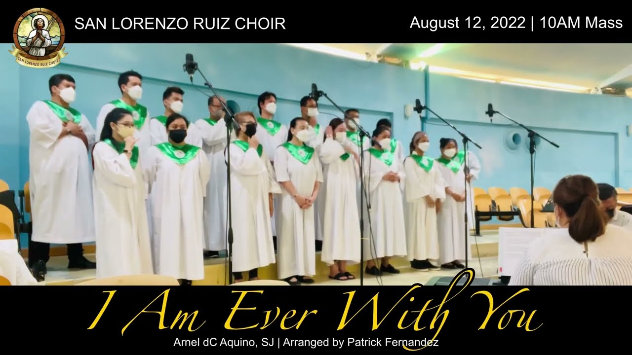 I AM EVER WITH YOU | (SAN LORENZO RUIZ CHOIR - QATAR)