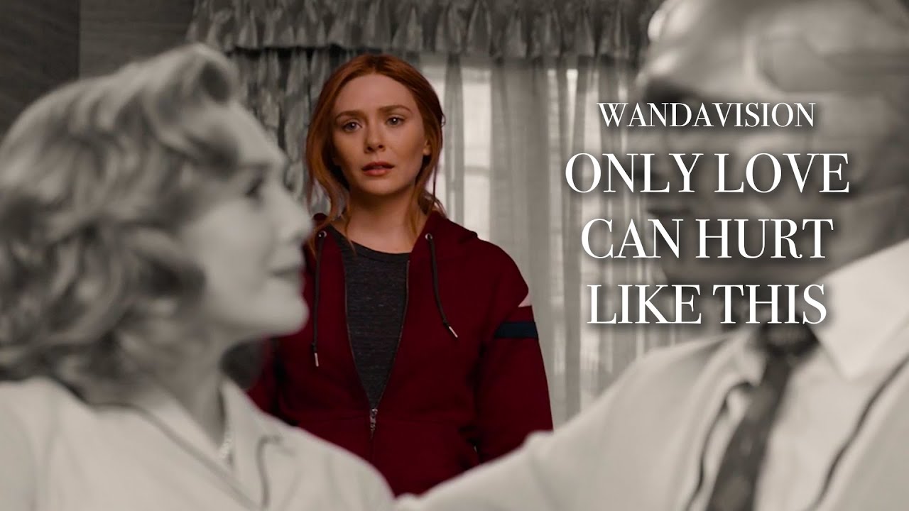WandaVision || Only Love Can Hurt Like This