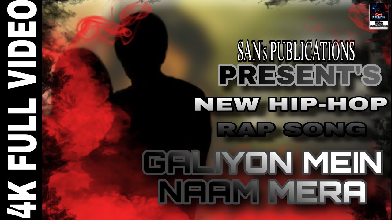 SONG-GALIYON MEIN NAAM MERA ♥️| NEW HIP-HOP PARTY VIBE| FULL VIDEO SONG | #newsong, #SAN'sPUBLISHER