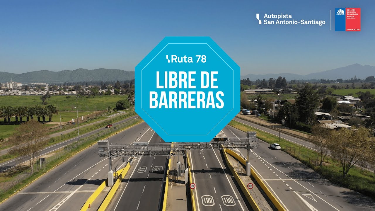 LIBRE DE BARRERAS - FREE FLOW - AUTOPISTA SAN ANTONIO - SANTIAGO