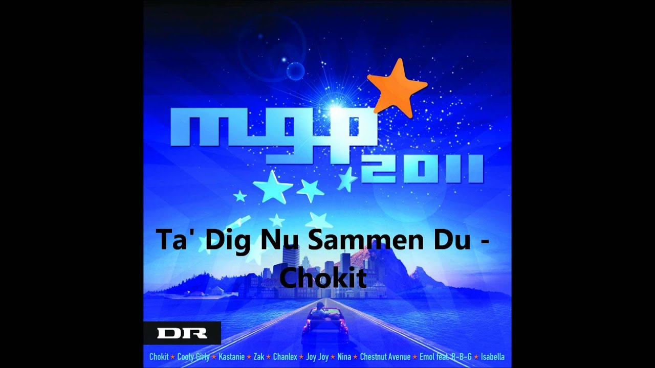 Ta' Dig Nu Sammen Du - Chokit