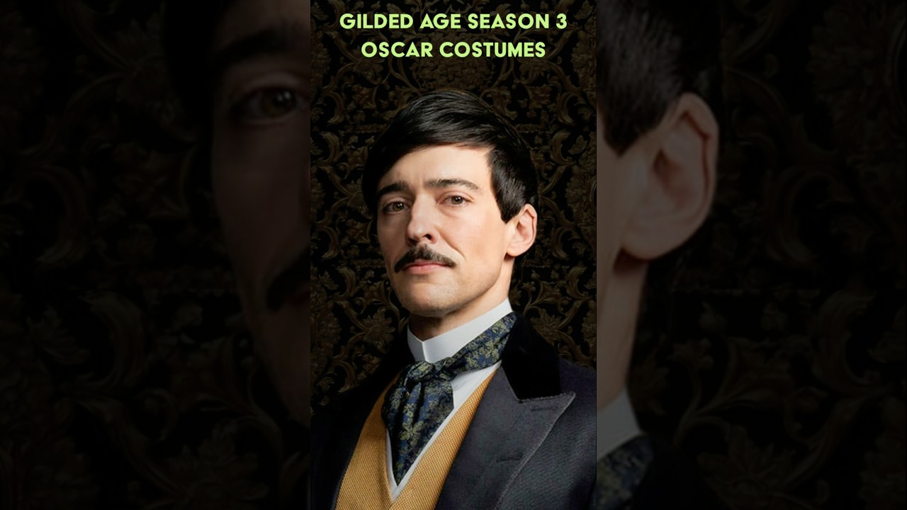 The Gilded Age: Oscar Season 3 Costumes