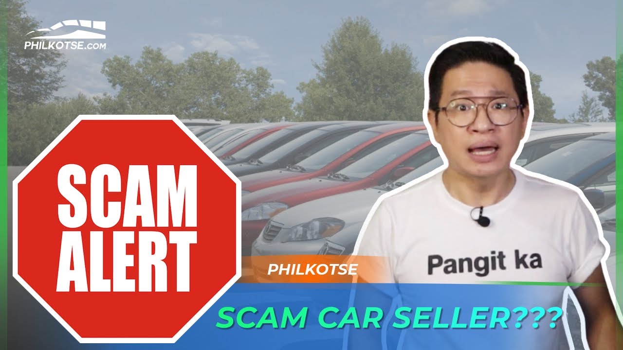 7 signs that you&rsquo;re dealing with a scam car seller | Philkotse Top List