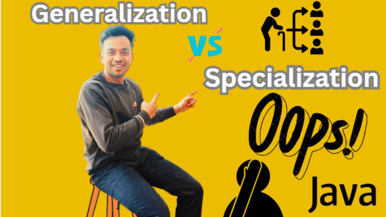 generalization vs specialization | &nbsp;oops | generalization and specialization