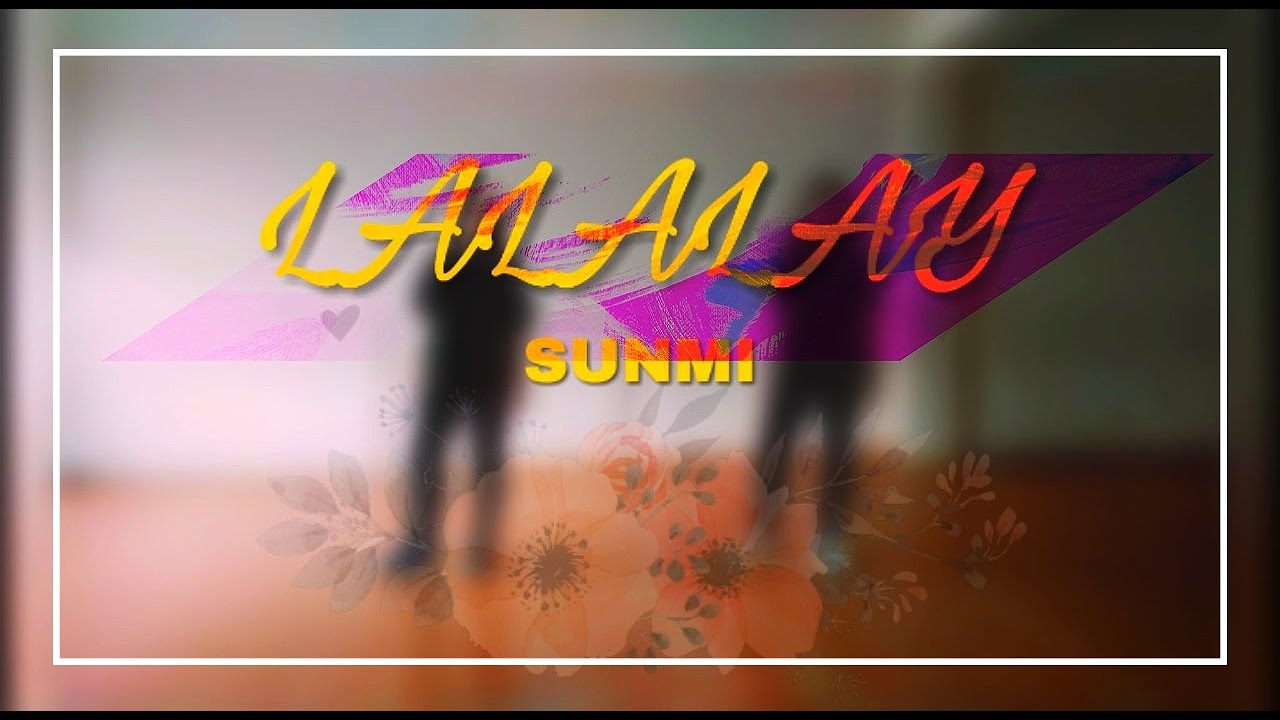 SUNMI(선미) - LALALAY(날라리) cover by VxU