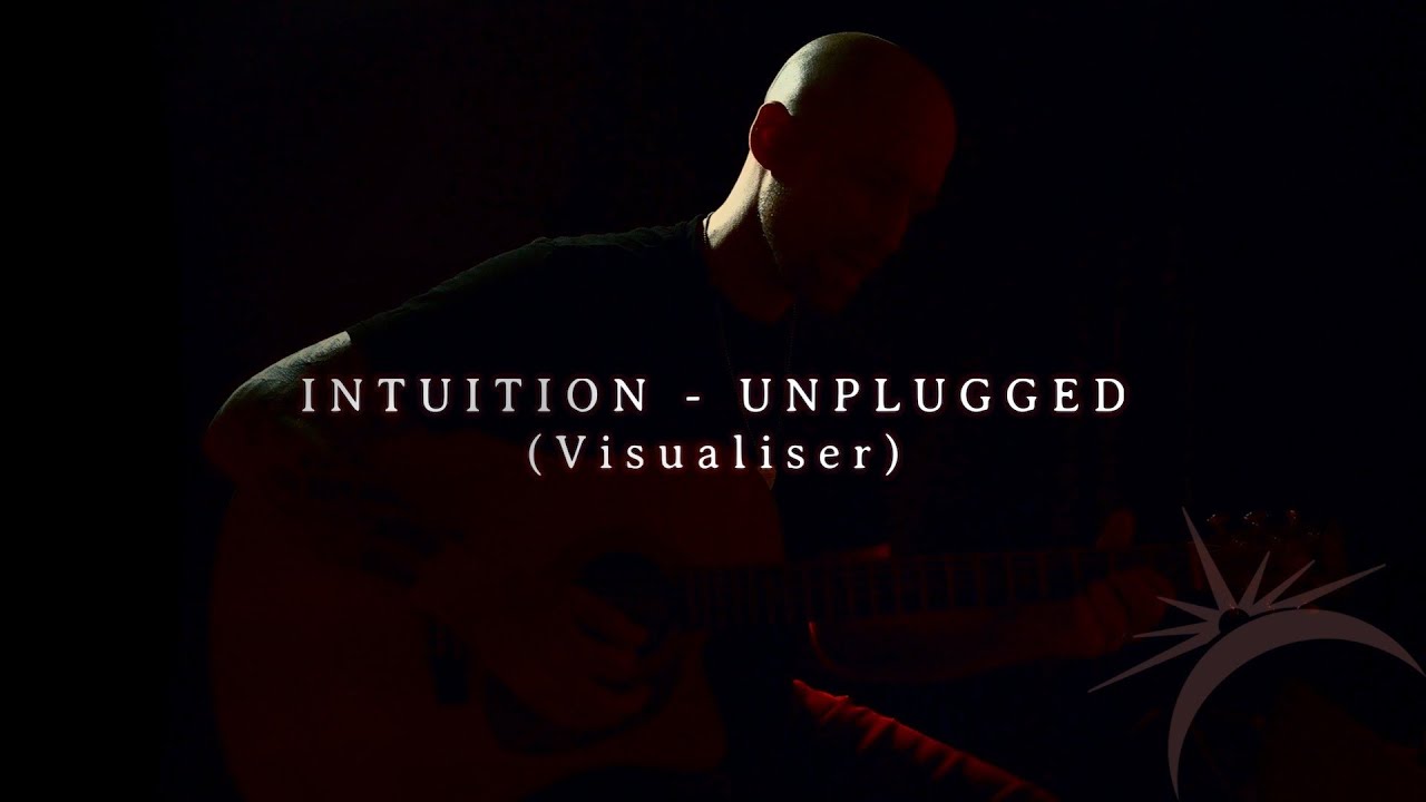 A New Tomorrow - Intuition (Unplugged Version) Official Visualiser