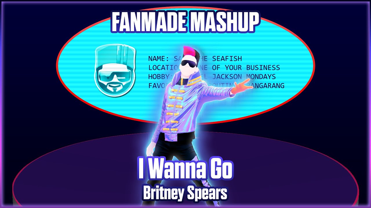 I Wanna Go by Britney Spears - Just Dance Fanmade Mashup