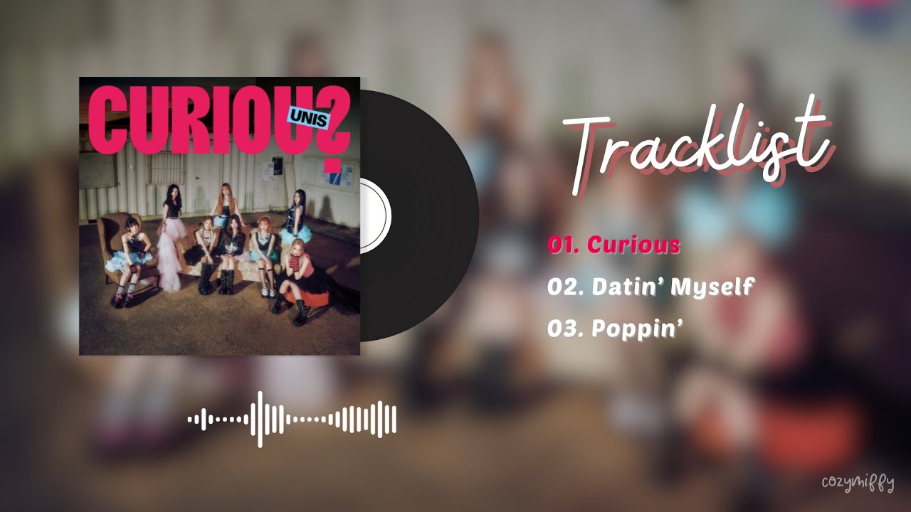 [FULL ALBUM] UNIS (유니스) - CURIOUS PLAYLIST