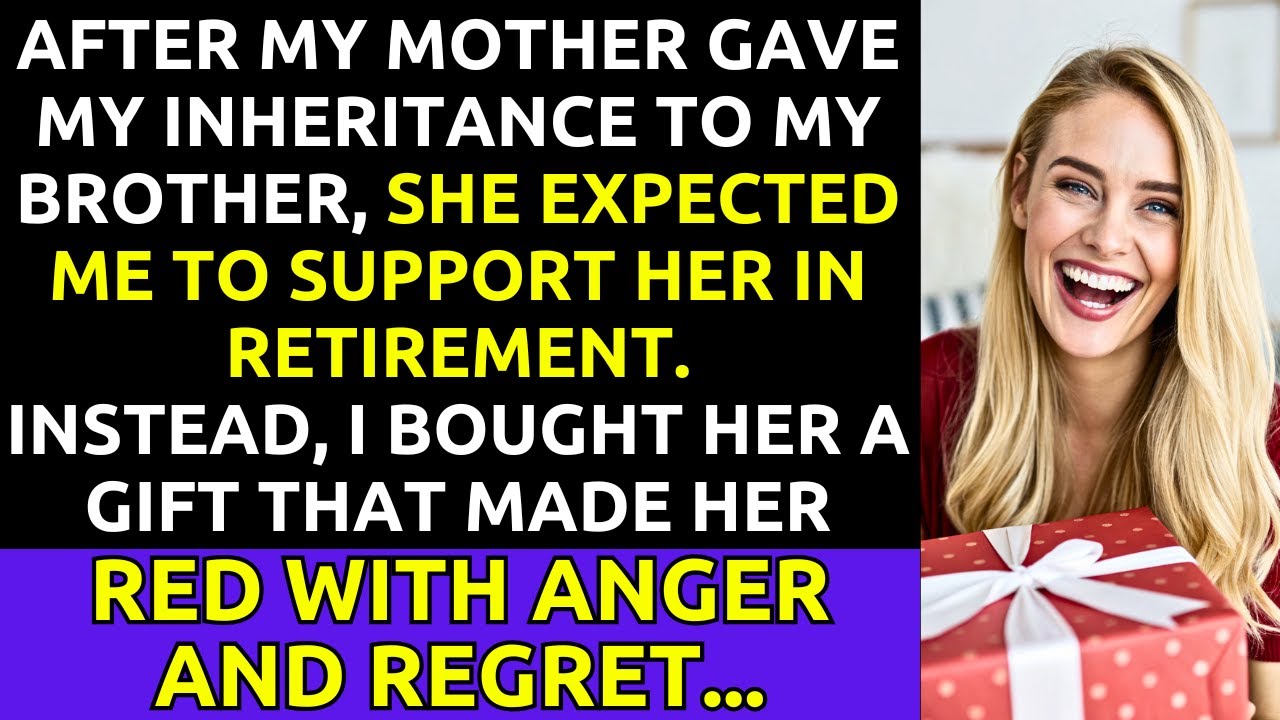 After Mom Gave My Inheritance to My Brother, I Got Her a Gift That Made Her Regret Everything