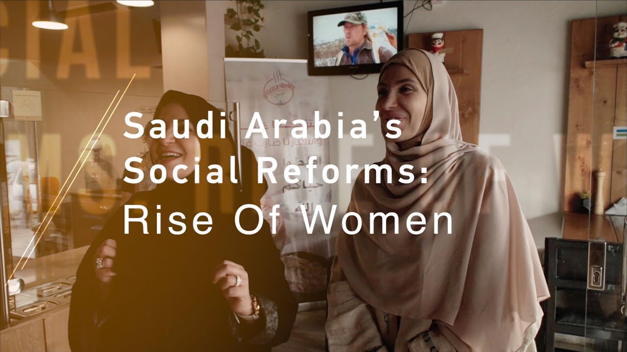 Saudi Arabia&rsquo;s Social Reforms: The rise of women