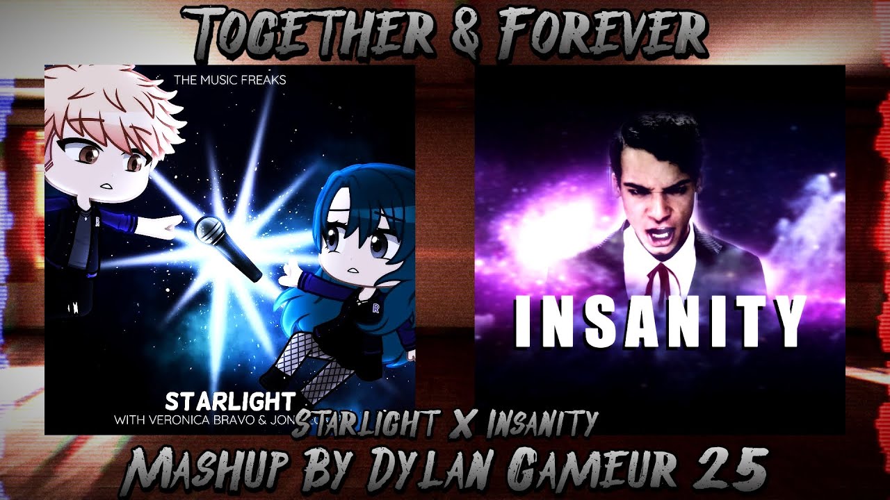 Mashup - Together & Forever [Starlight X Insanity]