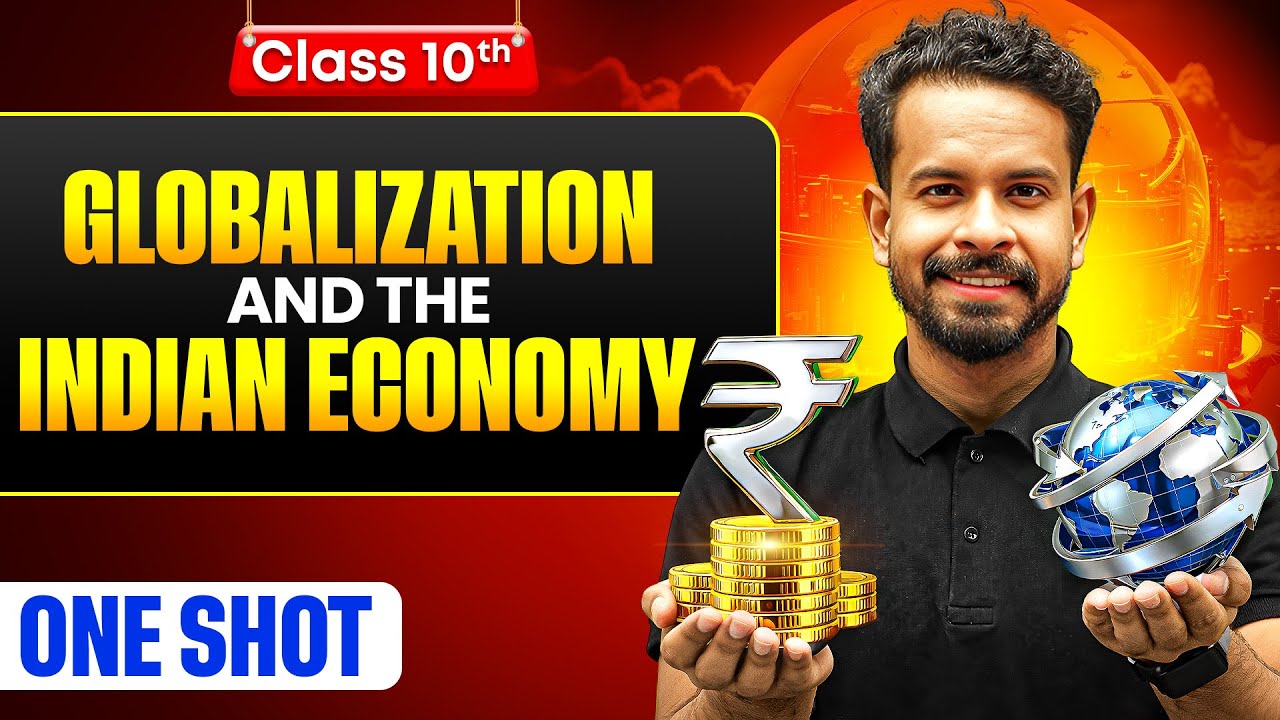 Globalisation and the Indian Economy One Shot | Warrior 2026 | Class 10 Economics Chapter 4 | Boards