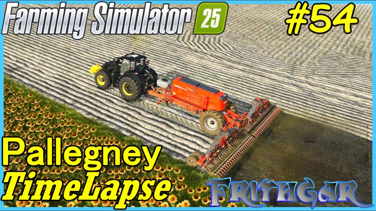 FS25 Timelapse, Pallegney #54: Используем новую дрель!