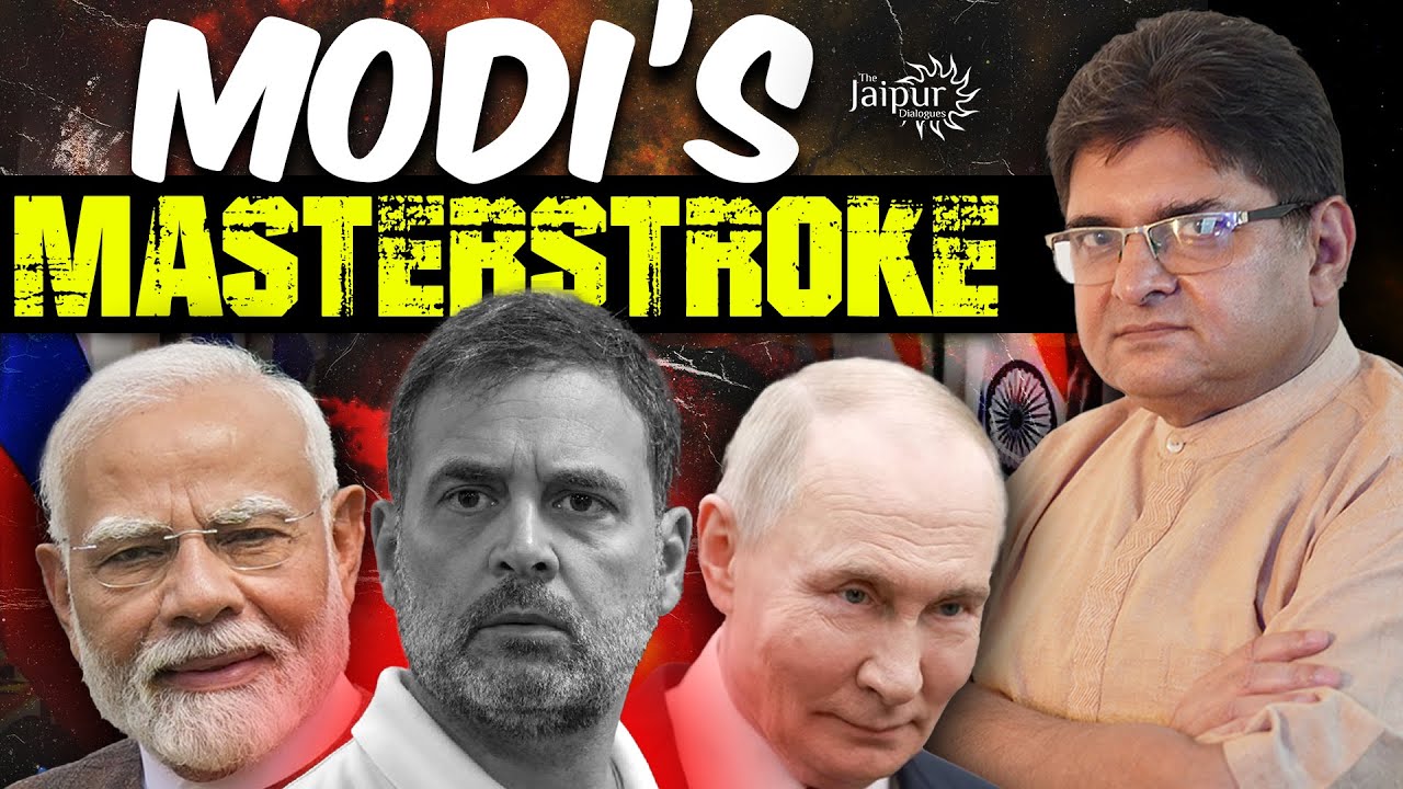 Modi&rsquo;s Masterstroke - Putin Leaves Rahul Gandhi Red Faced |    Congress Rattled | Sanjay Dixit