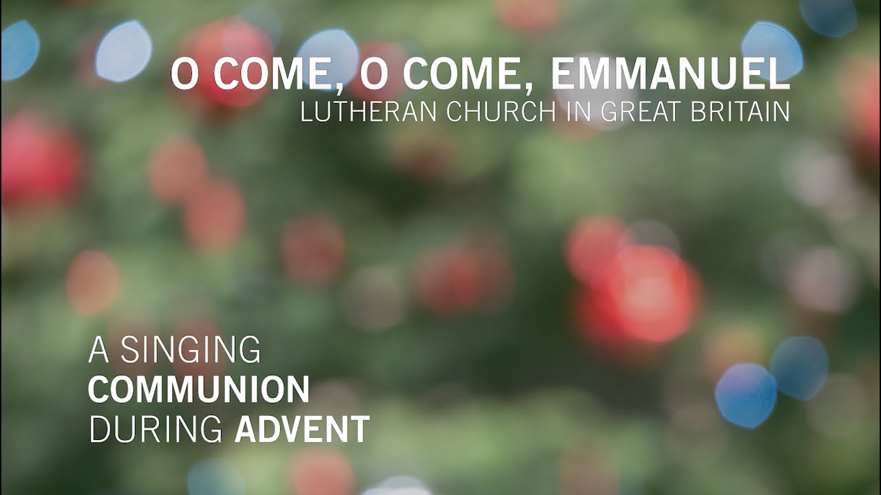 O Come, O Come, Emmanuel – Great Britain
