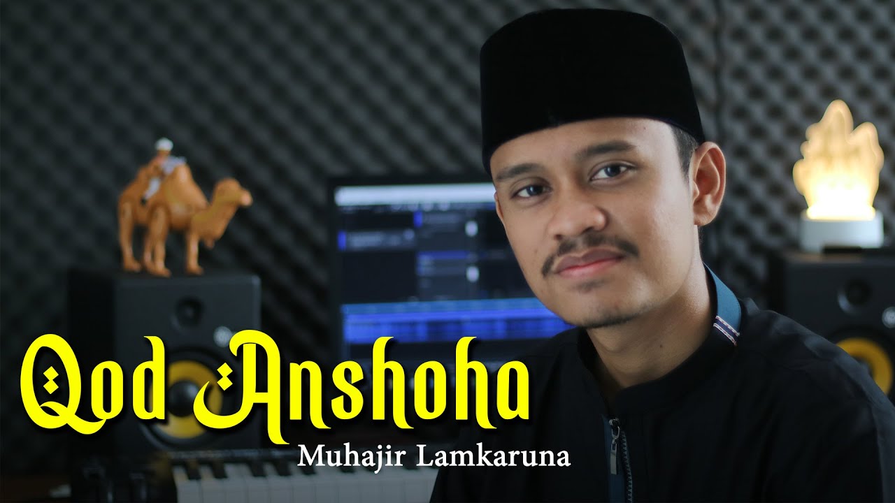 QOD ANSHOHA by Muhajir Lamkaruna || cover 2022