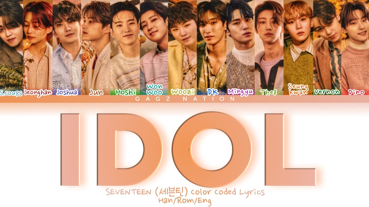 How Would SEVENTEEN Sing 'IDOL' By BTS? (Color Coded Lyrics)