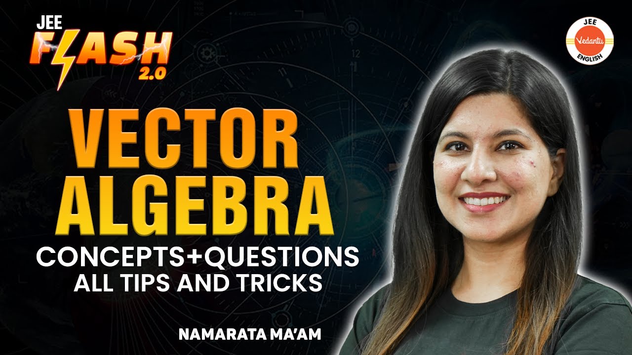 Complete Vector Algebra | JEE 2024/25 | PYQs | Namrata Ma'am