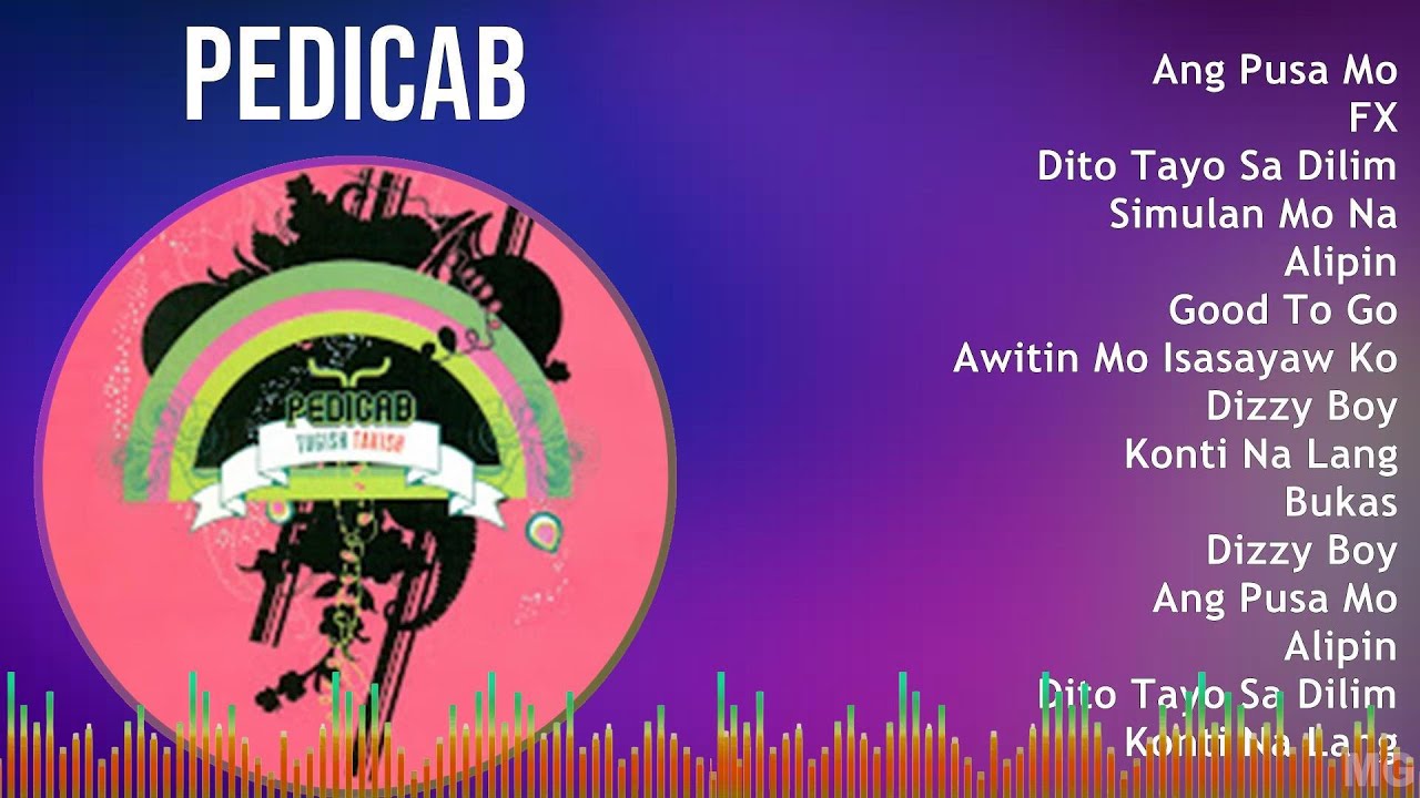 Pedicab 2024 MIX Favorite Songs - Ang Pusa Mo, FX, Dito Tayo Sa Dilim, Simulan Mo Na