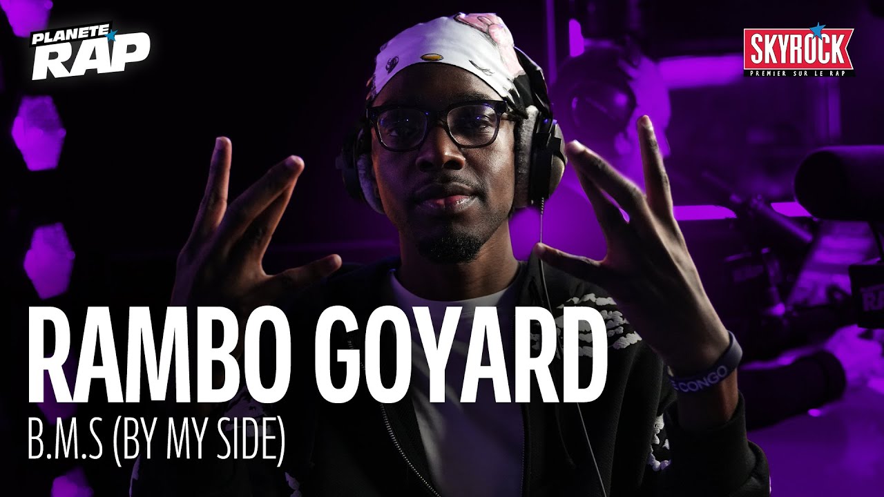 Rambo goyard - B.M.S (By my side) #PlanèteRap