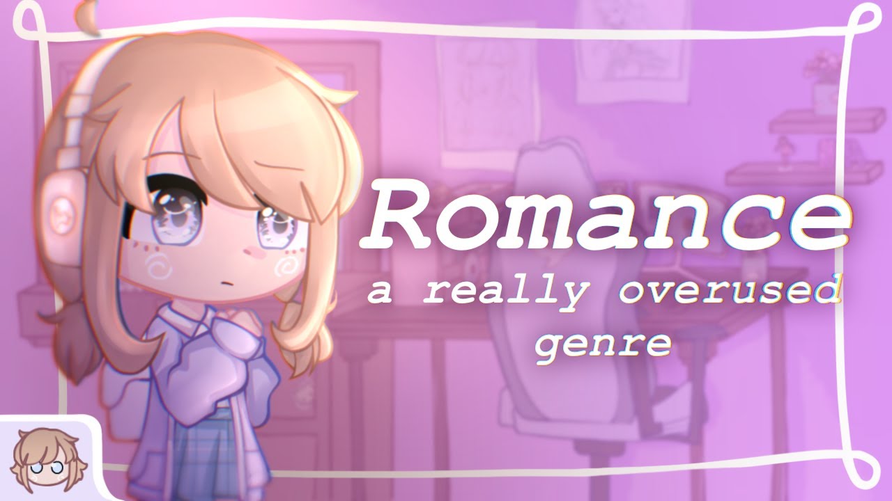 Romance, a really overused genre