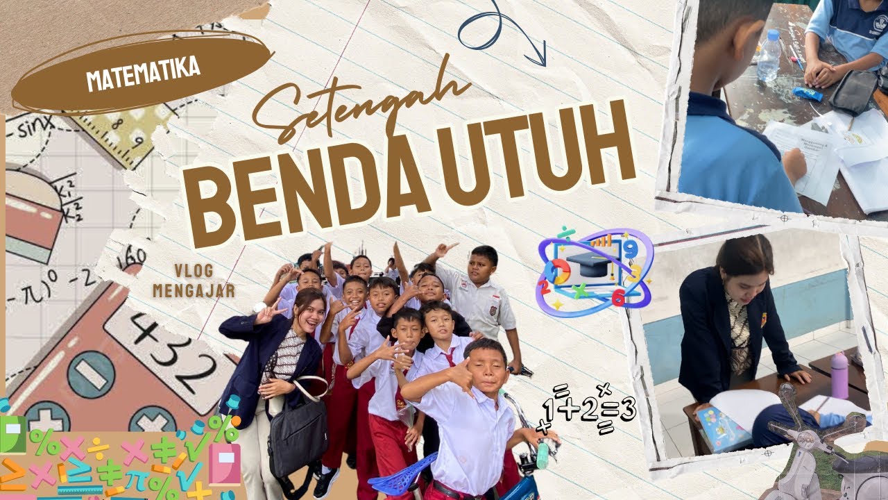 SIMULASI MENGAJAR MATERI SETENGAH BENDA UTUH KELAS 2 Sd