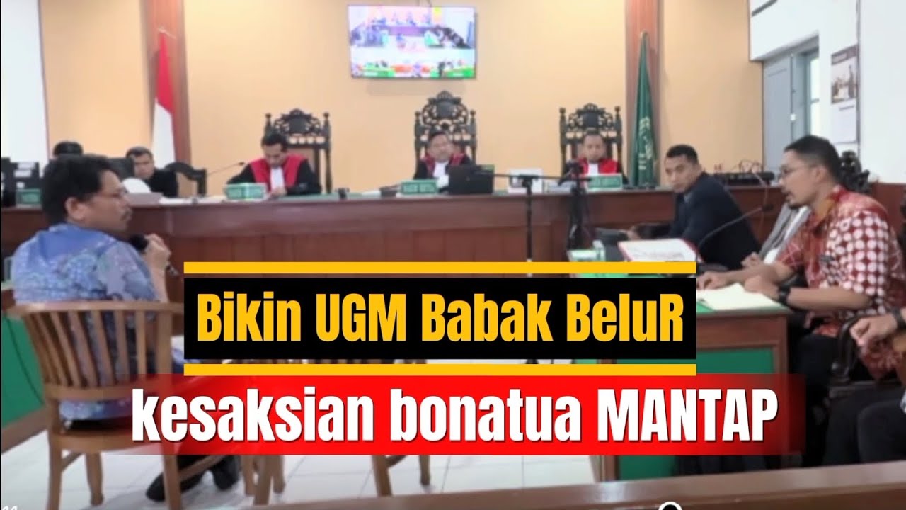 UGM dibikin Babak BeluR Dengan Kesaksian ahli Bonatua #sidangcls 