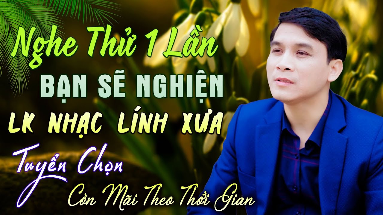 LK NHẠC LÍNH XƯA GIA TIẾN ▶ XIN EM ĐỪNG KHÓC VU QUY -Nhạc Vàng Xưa Tuyển Chọn Mới Nhất RU NGỦ VỀ ĐÊM