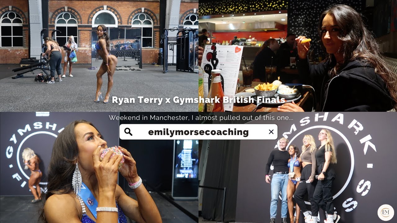 Ryan Terry x Gymshark British Finals | I almost didn't compete, show weekend | emilymorsecoaching