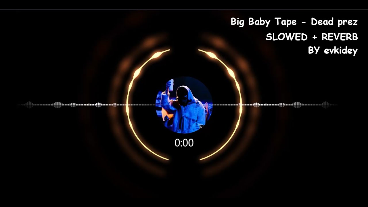 (Лучшая версия + fx) Big Baby Tape - Dead prez + (slowed+reverb) + BASS