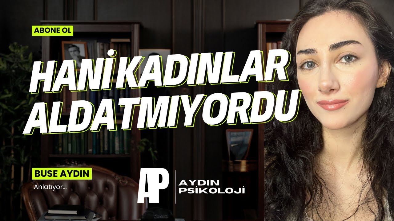 Hani Kadınlar Aldatmıyordu? | Buse Aydın Anlatıyor