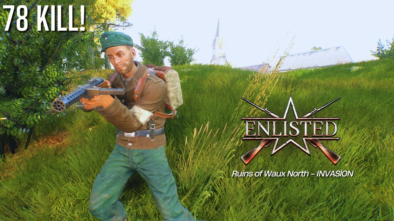 Enlisted : Gameplay - BR1 - Ruins of Waux North Türkçe 78 KİLL!