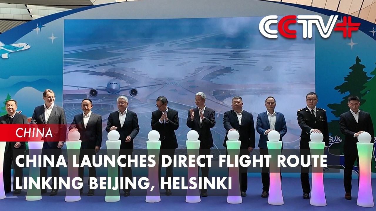 China Launches Direct Flight Route Linking Beijing, Helsinki