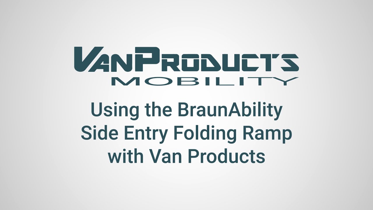 Using the BraunAbility Side Entry Folding Ramp