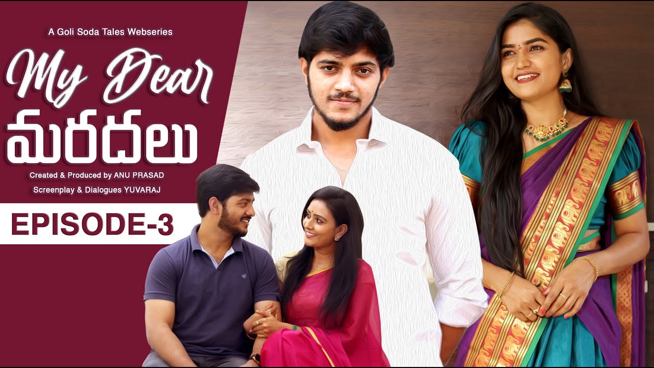 My Dear Maradalu | Episode -3 | Latest Telugu Love & Emotional Web Series | Goli Soda Tales