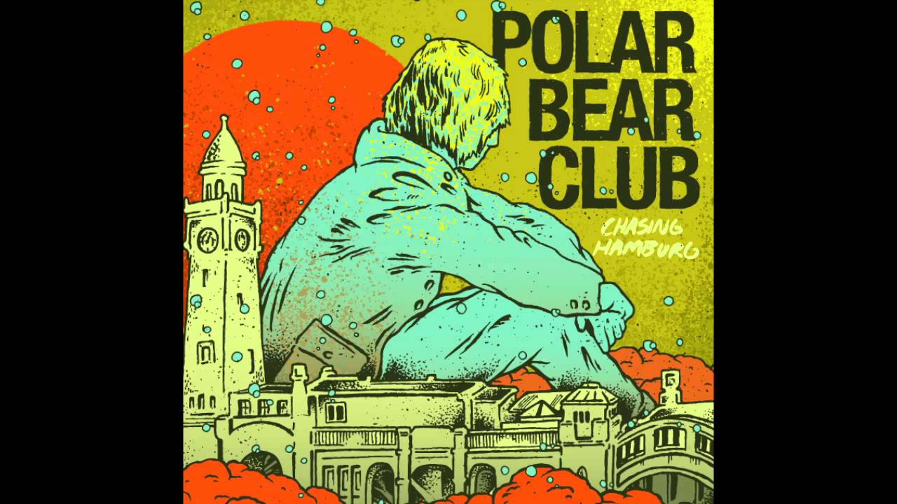 Polar Bear Club - Chasing Hamburg