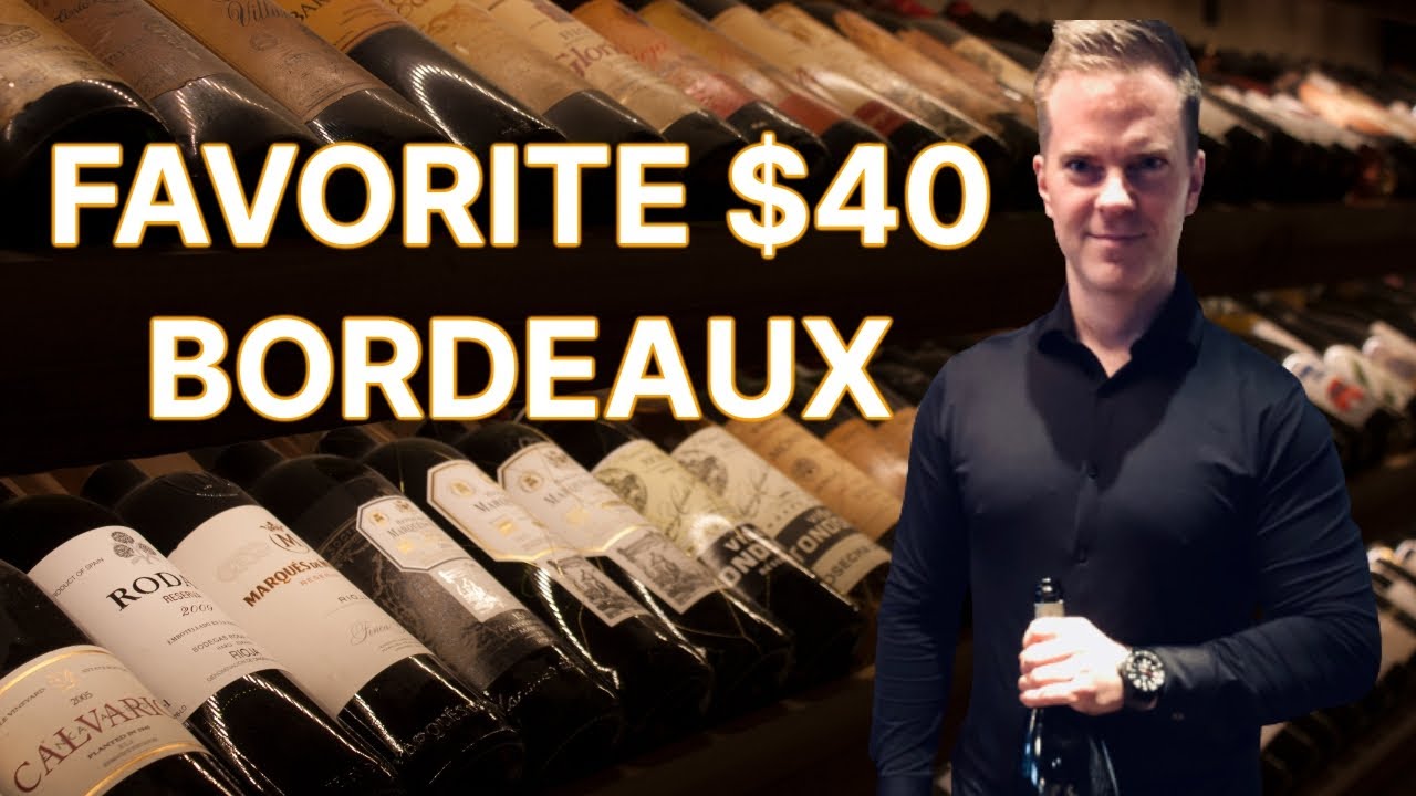 Wine Collecting - 10 Top $40 BORDEAUX Wines