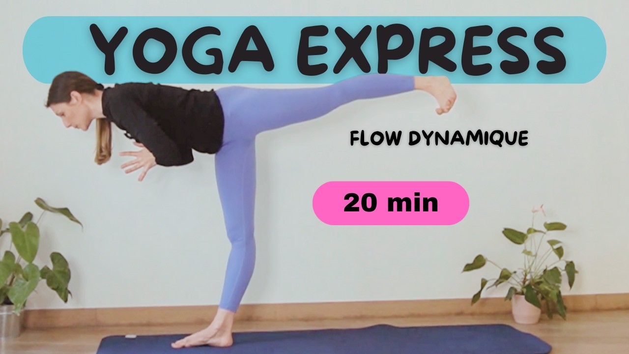 YOGA EXPRESS / 20 Min / Flow Dynamique