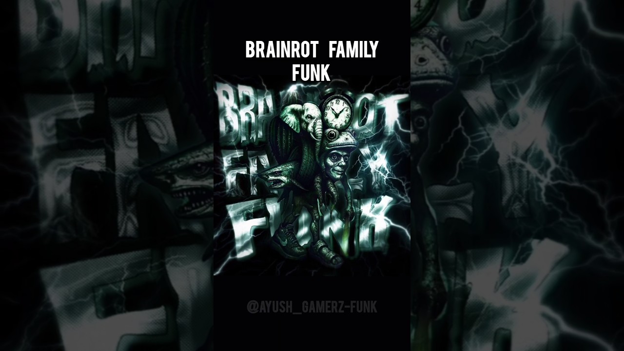 Brain Rot Family Funk (Super Slowed) #brainrot #funk #phonk