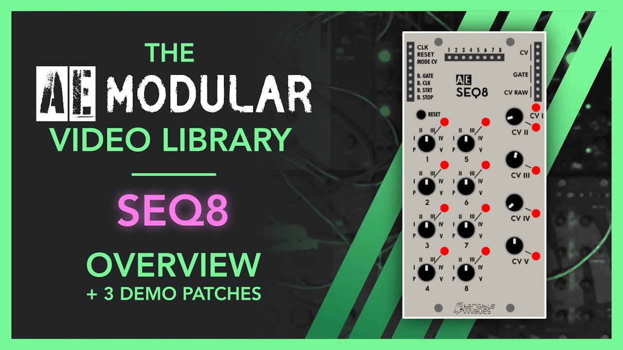 The AE Modular Video Library - SEQ8